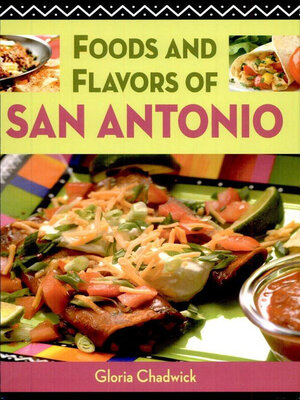 cover image of Foods and Flavors of San Antonio